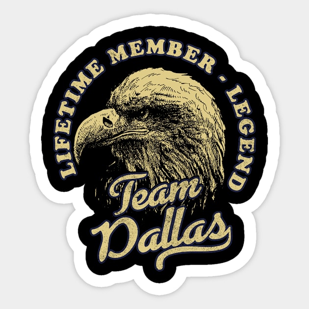 Dallas Name - Lifetime Member Legend - Eagle Sticker by Stacy Peters Art